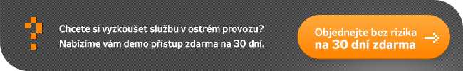 Chcete si vyzkoušet službu v ostrém provozu? Objednete si službu na 30 dní pro testování. Objednejte bez rizika na 30 dní zdarma